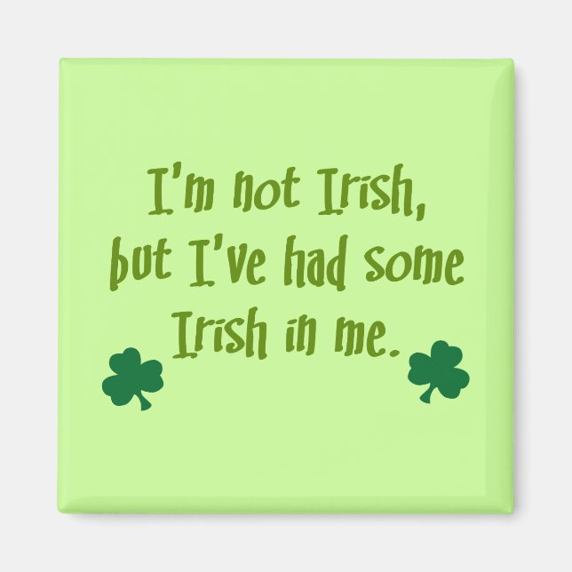 Irish In Me Magnet (Front)