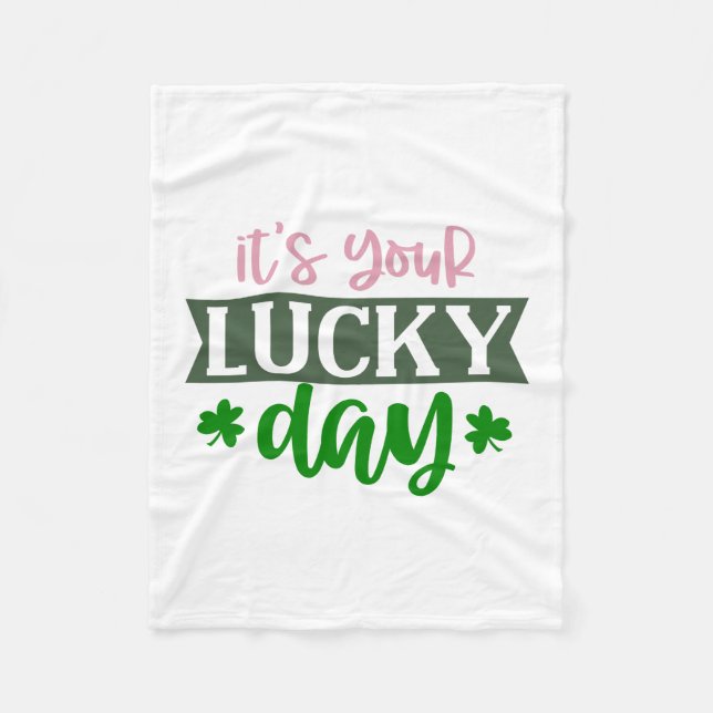 Irish It Is Your Lucky Day Fleece Blanket (Front)