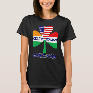 Irish Italian American Flag And Celtic Shamrock Pr T-Shirt