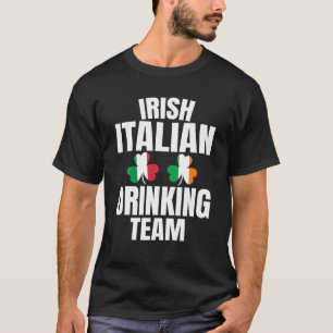 Irish Italian Drinking Team St Patricks Day Shamro T-Shirt