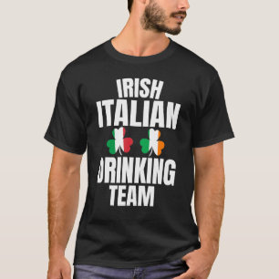 Irish Italian Drinking Team St Patricks Day Shamro T-Shirt