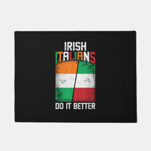 Irish Italian Funny Irish Italians Do It Better T- Doormat