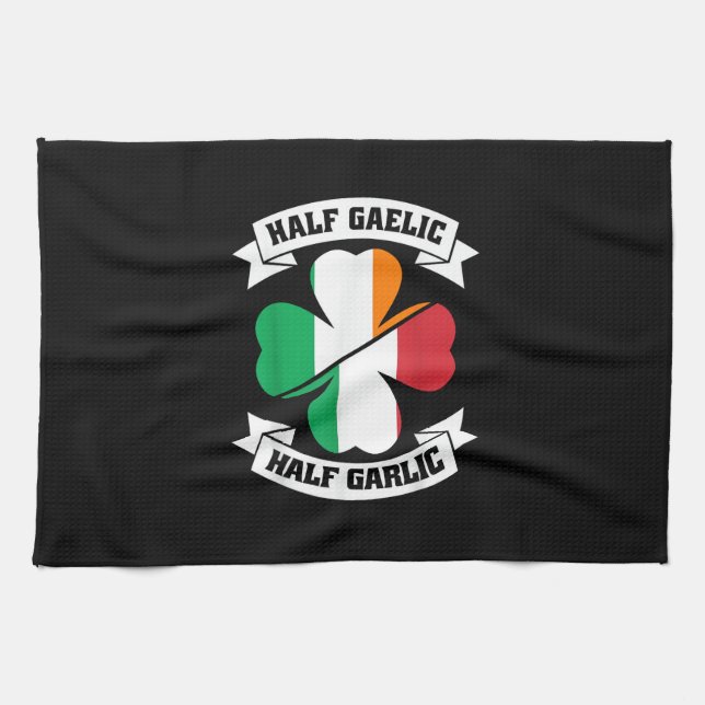 Irish Italian Half Gaelic Half Garlic Saint Patric Tea Towel (Horizontal)