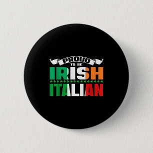 Irish Italian Heritage Design Proud To Be Irish It 6 Cm Round Badge