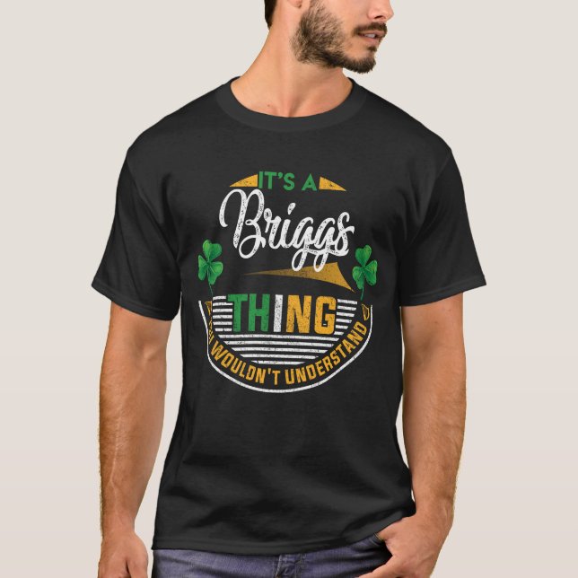 Irish - It's A Briggs Thing T-Shirt (Front)