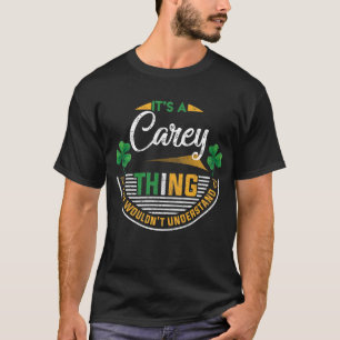 Irish - It's A Carey Thing T-Shirt