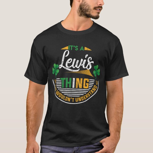 Irish - It's A Lewis Thing T-Shirt (Front)