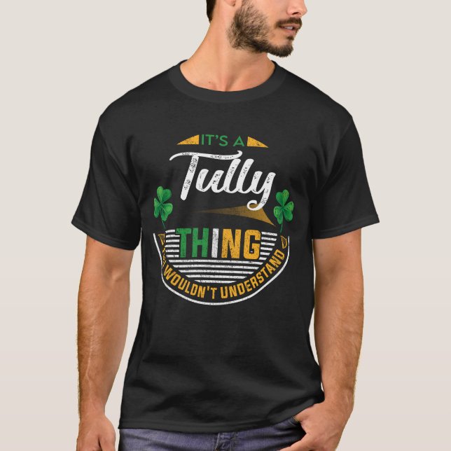 Irish - It's a Tully Thing T-Shirt (Front)