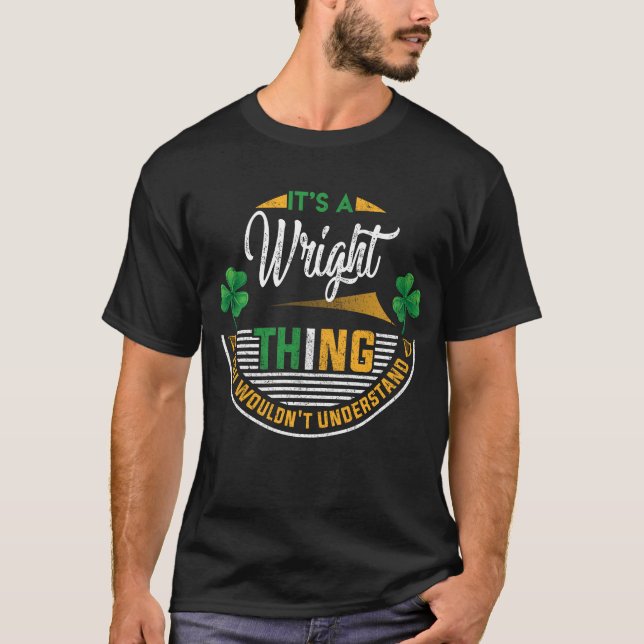 Irish - It's A Wright Thing T-Shirt (Front)