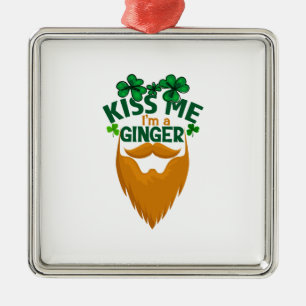 Irish Kiss Me I Am A Ginger Metal Ornament