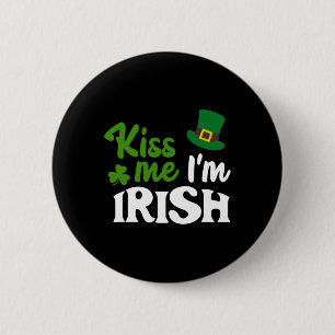 Irish Kiss Me Im Irish St Patricks Day 6 Cm Round Badge