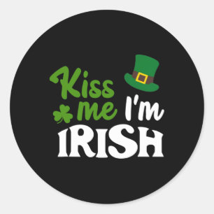 Irish Kiss Me Im Irish St Patricks Day  Classic Round Sticker