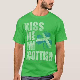 Irish Kiss Me I'm Scottish St Patrick's Day T-Shirt