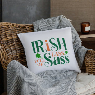 Irish Lass Full Of Sass Funny St Patrick's Day Cushion