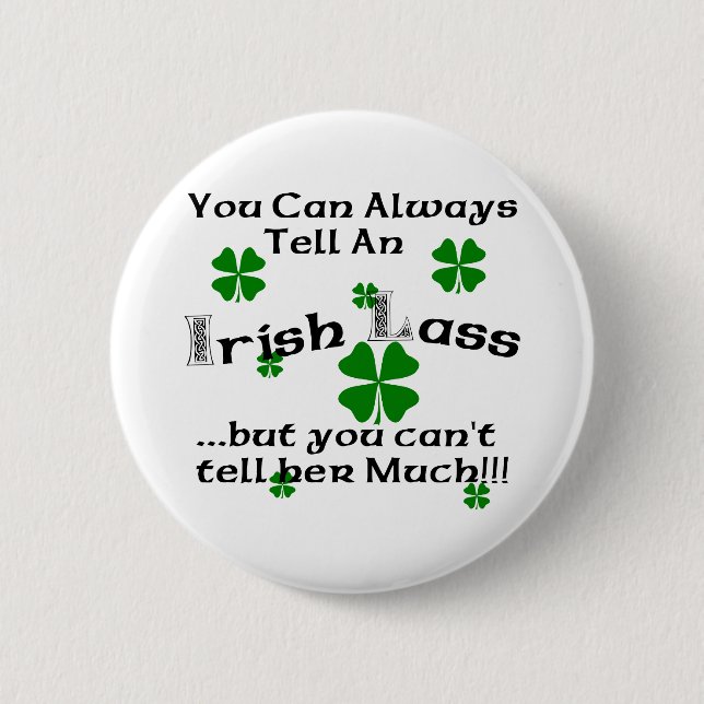 Irish Lass - You Can Always Tell... 6 Cm Round Badge (Front)