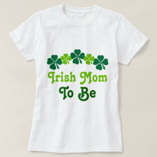 Irish Mum To Be T-Shirt