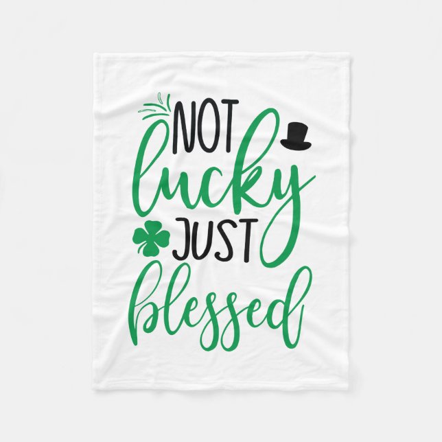 Irish Not Lucky Just Blessed Fleece Blanket (Front)