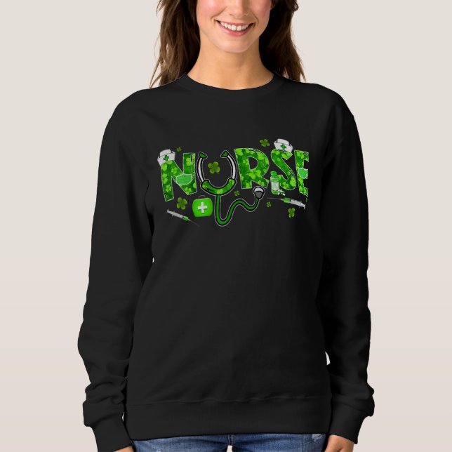 Irish Nurse Shamrock Stethoscope St Patrick's Day  Sweatshirt (Front)