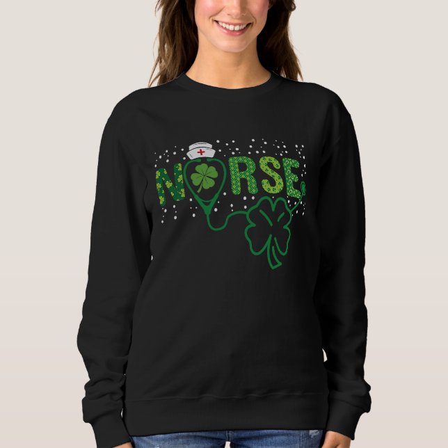 Irish Nurse St Patricks Day  Nurse Scrub Stethosco Sweatshirt (Front)