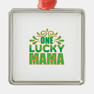 Irish One Lucky Mama Metal Ornament