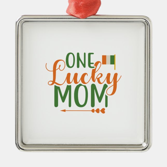 Irish One Lucky Mum Metal Ornament (Front)