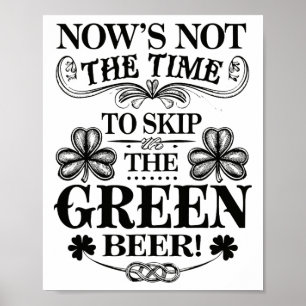 Irish Patty's Green St Paddy Funny Saint Patricks Poster