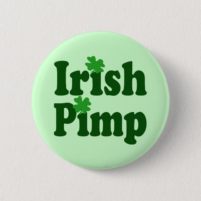 Irish Pimp 6 Cm Round Badge (Front)