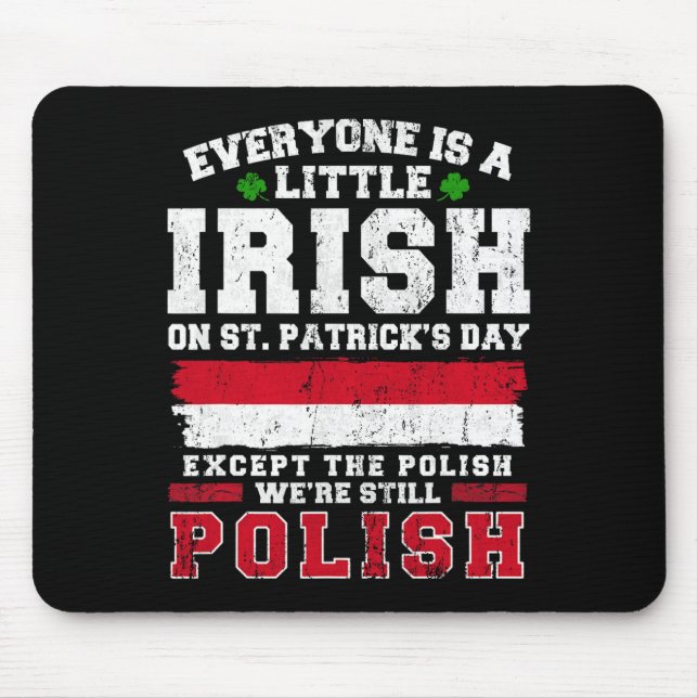 Irish Polish St Patricks Day Polish Shenanigans  Mouse Pad (Front)