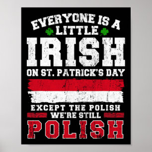 Irish Polish St Patricks Day Polish Shenanigans  Poster