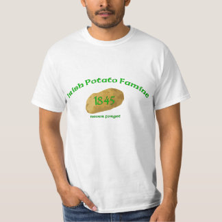Irish Potato Famine 1845- Never Forget T-Shirt