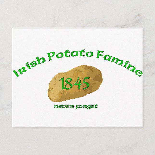 Irish Potato Famine - Never Forget! Postcard (Front)