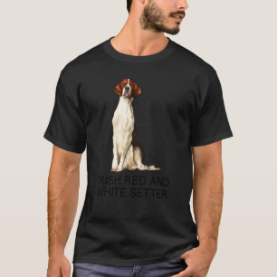 Irish Red And White Setter Crazy Dog T-Shirt