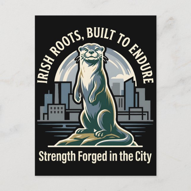 Irish Roots Built to Endure Otter Postcard (Front)