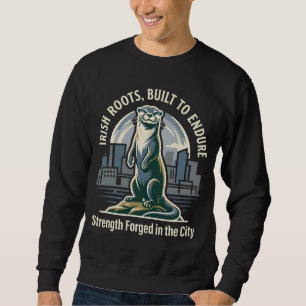 Irish Roots Built to Endure Otter Sweatshirt