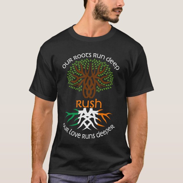 Irish RUSH Family Name Our Love Runs Deeper T-Shirt (Front)