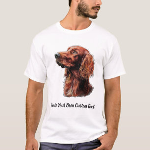 Irish Setter Dog Create Your Own Custom Text  T-Shirt