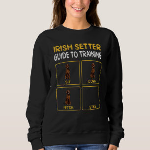 Irish Setter Dog Training Guide Sweatshirt
