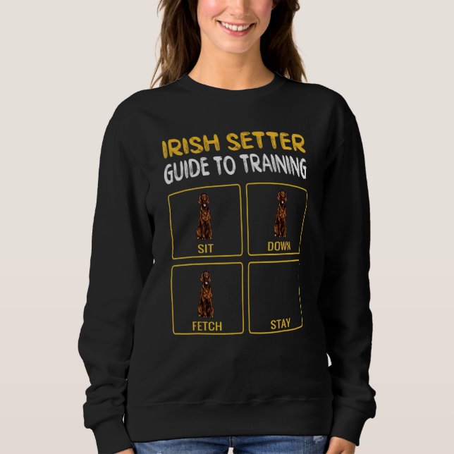 Irish Setter Dog Training Guide Sweatshirt (Front)