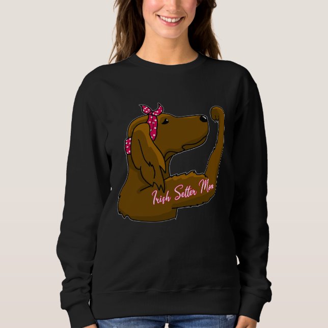 Irish Setter Mom Tattoo  Bully Dog Owner Mother Sweatshirt (Front)