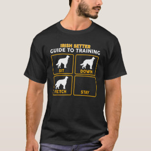 Irish Setter T-Shirt Funny Guide To Training