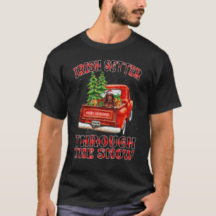 Irish Setter Through The Snow Christmas Truck Plai T-Shirt