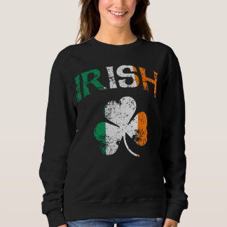 Irish Shamrock Ireland Flag St Patricks Day  Sweatshirt