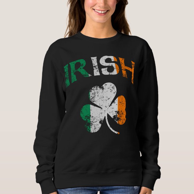 Irish Shamrock Ireland Flag St Patricks Day  Sweatshirt (Front)