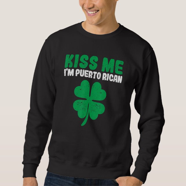 Irish St Patricks Day Drinking Rico Kiss Me I'm Pu Sweatshirt (Front)