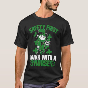 Irish St Patrick's Day Safety First Drink With A N T-Shirt