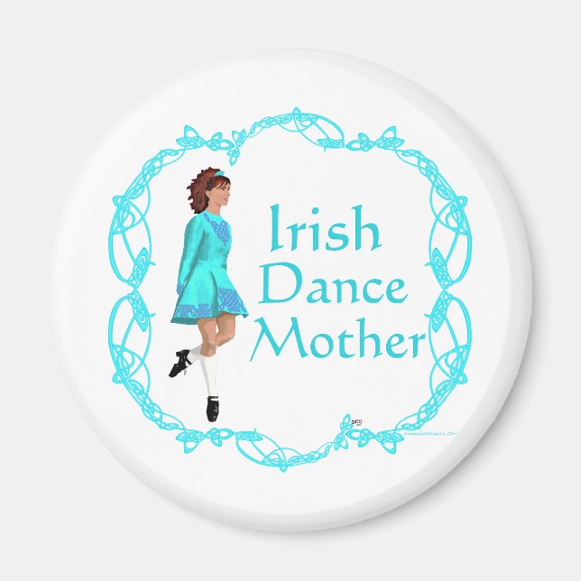Irish Step Dance Mother - Turquoise Magnet (Front)