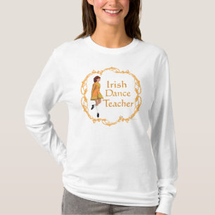 Irish Step Dance Teacher - Gold T-Shirt