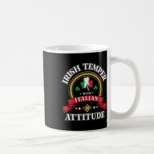 Irish Temper Italian Attitude St. Patricks Day Sha Coffee Mug