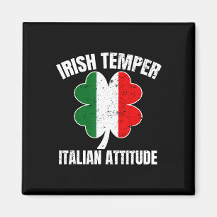Irish Temper Italian Attitude St Patricks Italian  Magnet