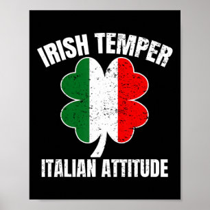 Irish Temper Italian Attitude St Patricks Italian Poster